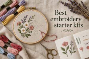 Best embroidery starter kits