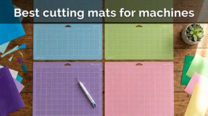 Best cutting mats for Cricut machines