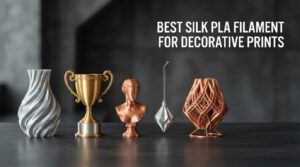 best silk pla filament for decorative prints