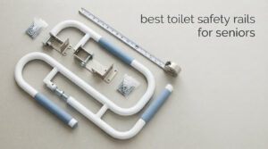 best toilet safety rails for seniors